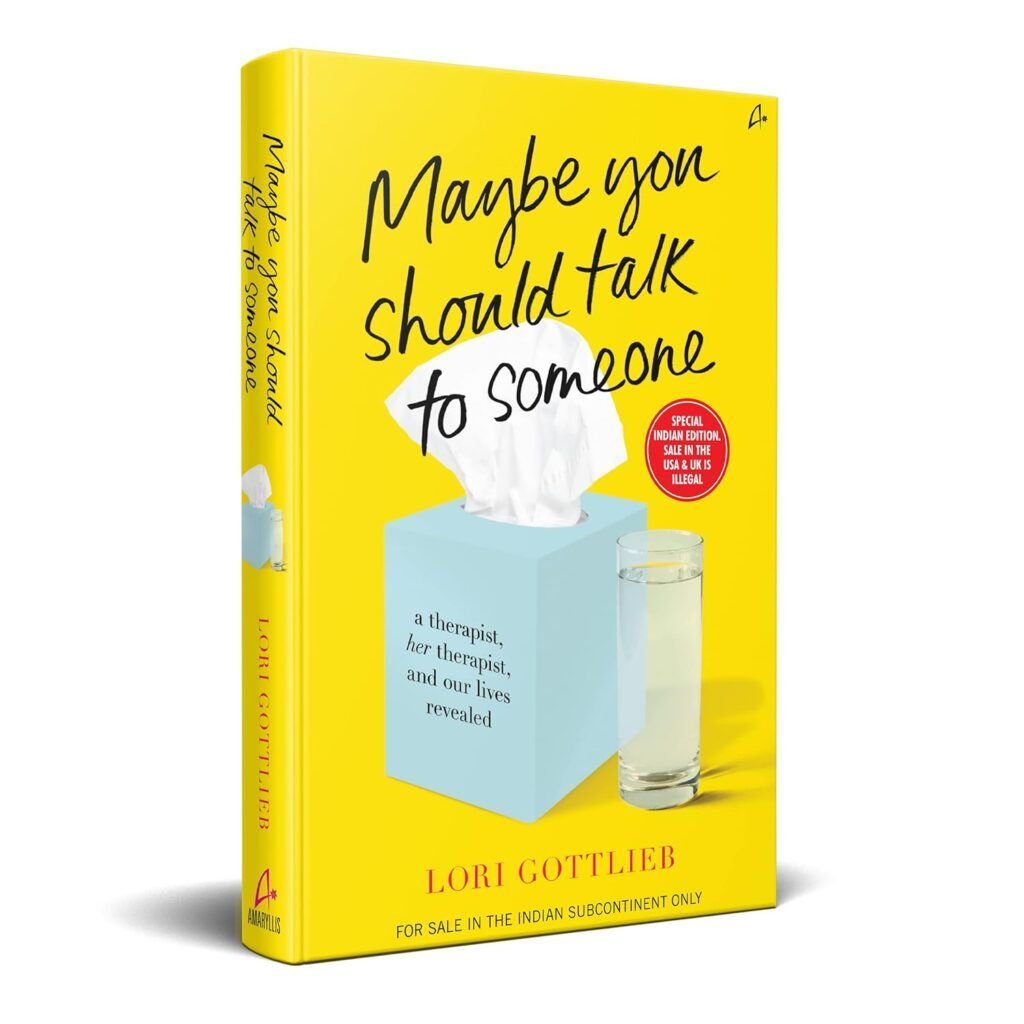 Maybe You Should Talk to Someone by Lori Gottlieb